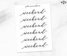 Load image into Gallery viewer, Weekends / Foil script