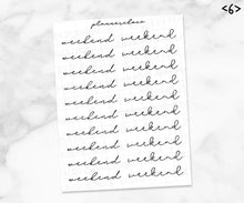 Load image into Gallery viewer, Weekends / Foil script