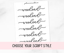 Load image into Gallery viewer, Weekends / Foil script